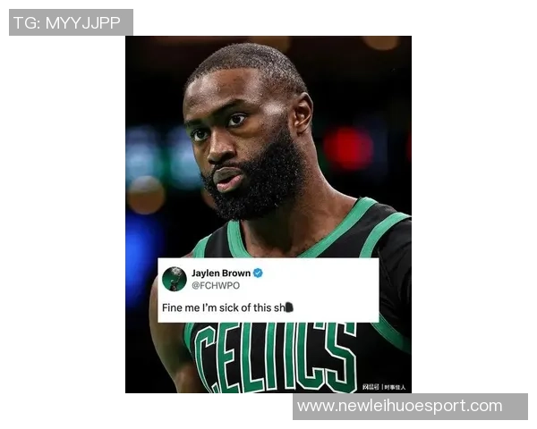 杰伦布朗称赞SGA实力超群但对其造犯规方式表示不满